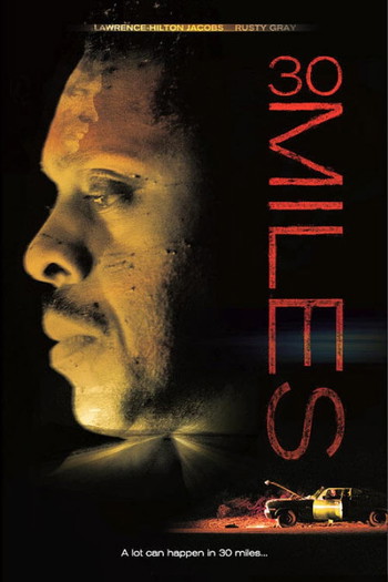 Poster for the movie «30 Miles»