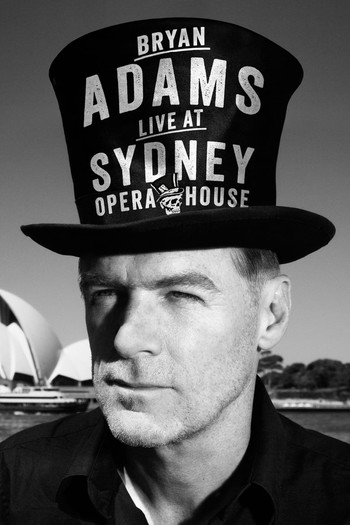 Постер к фильму «Bryan Adams: Live at the Sydney Opera House»