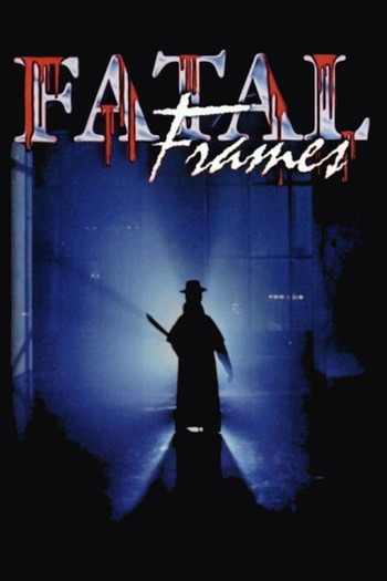 Poster for the movie «Fatal Frames»