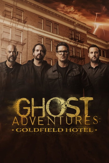 Poster for the movie «Ghost Adventures: Goldfield Hotel»