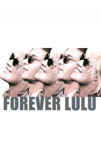 Poster for the movie «Forever Lulu»