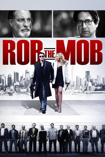 Poster for the movie «Rob the Mob»