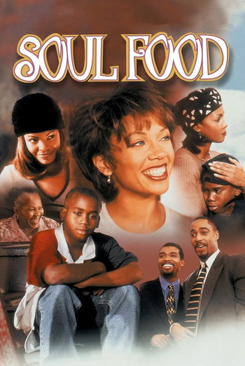 Poster for the movie «Soul Food»