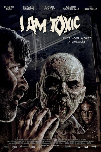 Poster for the movie «I Am Toxic»