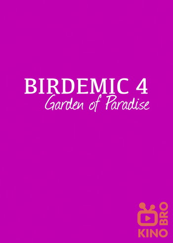 Постер к фильму «Birdemic 4: Garden of Paradise»