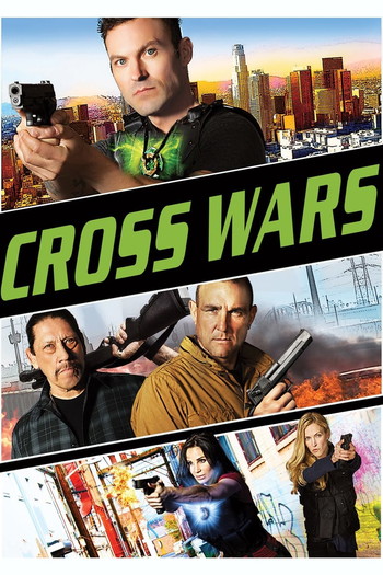 Poster for the movie «Cross Wars»