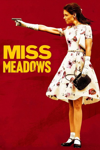 Poster for the movie «Miss Meadows»