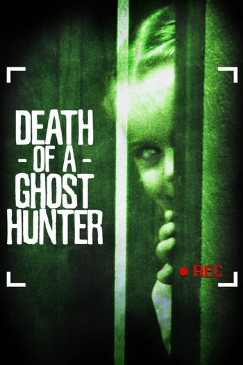 Poster for the movie «Death of a Ghost Hunter»