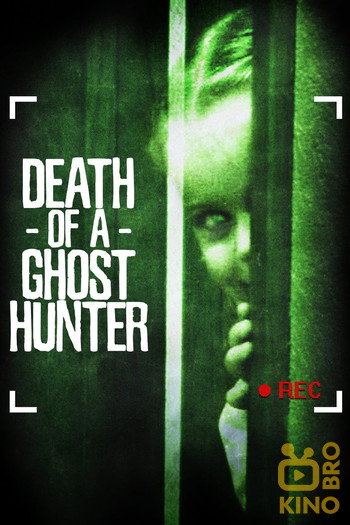 Постер до фільму «Death of a Ghost Hunter»