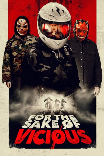 Poster for the movie «For the Sake of Vicious»