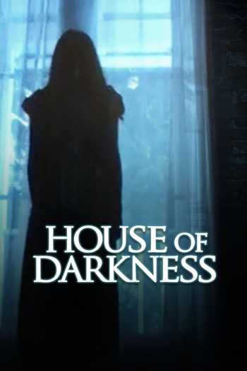 Poster for the movie «House of Darkness»