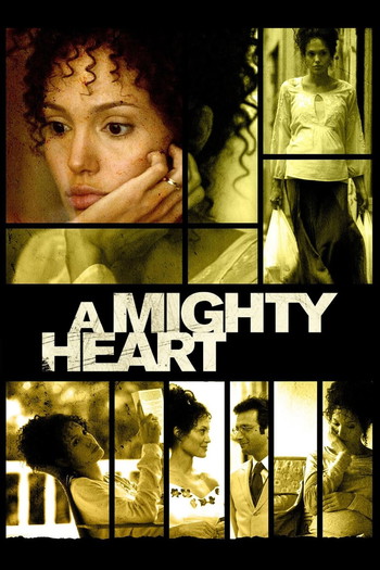 Poster for the movie «A Mighty Heart»