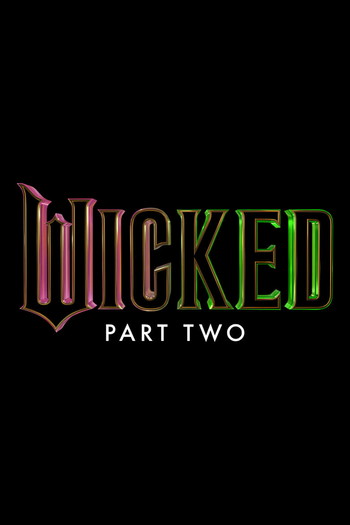 Poster for the movie «Wicked Part Two»