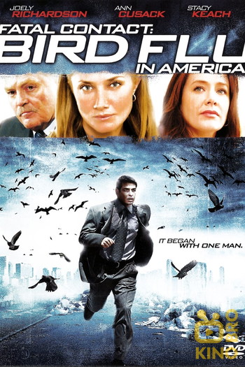 Poster for the movie «Fatal Contact: Bird Flu in America»