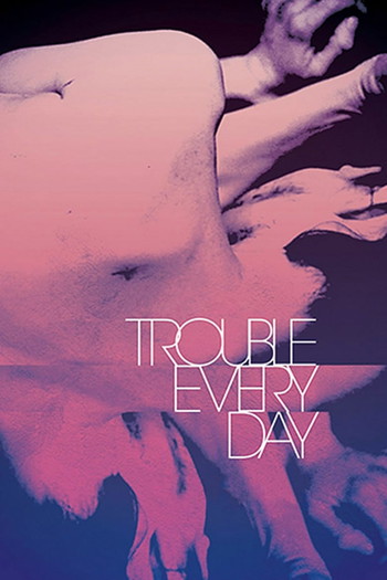 Poster for the movie «Trouble Every Day»