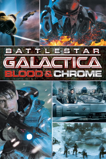 Poster for the movie «Battlestar Galactica: Blood & Chrome»