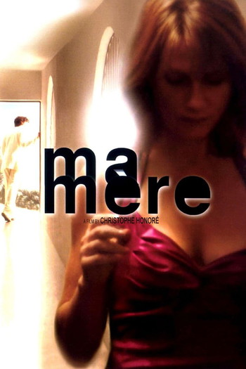 Poster for the movie «Ma mère»