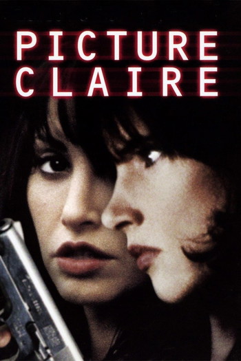 Poster for the movie «Picture Claire»