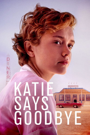 Poster for the movie «Katie Says Goodbye»