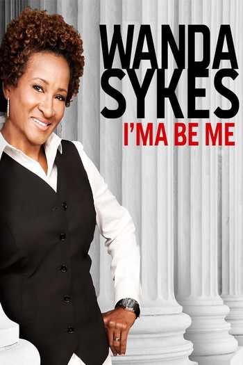 Постер к фильму «Wanda Sykes: I'ma Be Me»