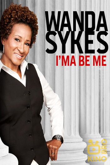 Poster for the movie «Wanda Sykes: I'ma Be Me»