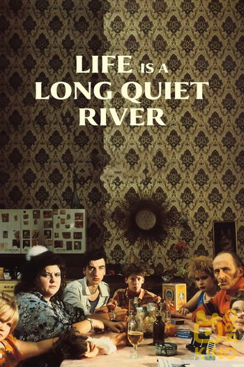 Poster for the movie «Life Is a Long Quiet River»