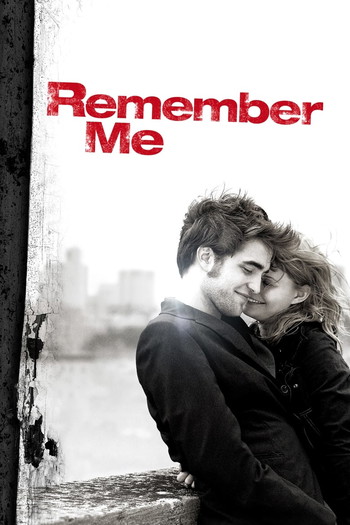 Poster for the movie «Remember Me»