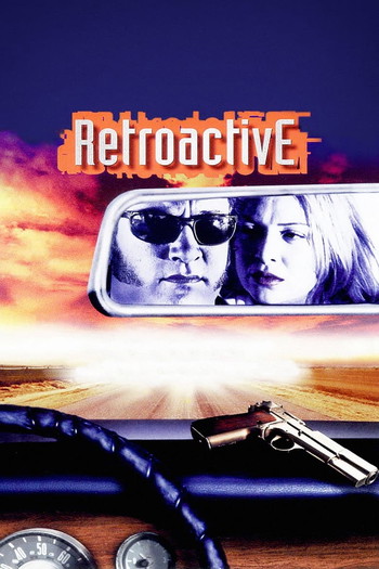 Poster for the movie «Retroactive»