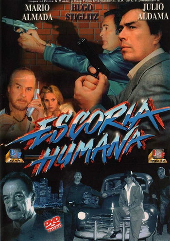 Poster for the movie «Escoria Humana»